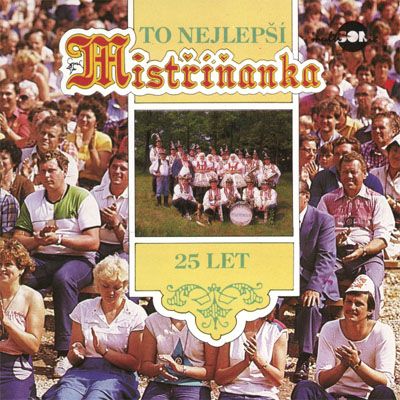 To nejlepší 25 let / Mistříňanka